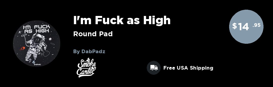 DabPadz "I'm Fuck as High" Round Pad