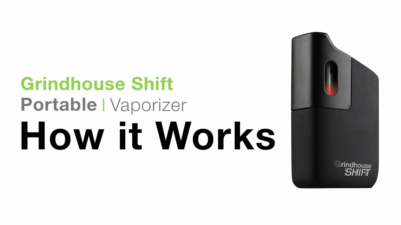 Grindhouse Shift Vaporizer Tutorial - YouTube