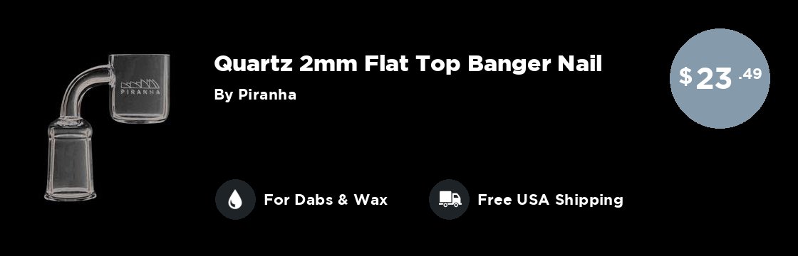Piranha Quartz 2mm Flat Top Banger Nail | Quartz Nails